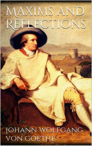 Title: Maxims and Reflections, Author: Johann Wolfgang von Goethe