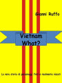 Vietnam What?