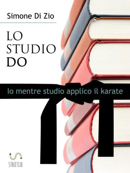 LO STUDIO DO. Io mentre studio applico il karate