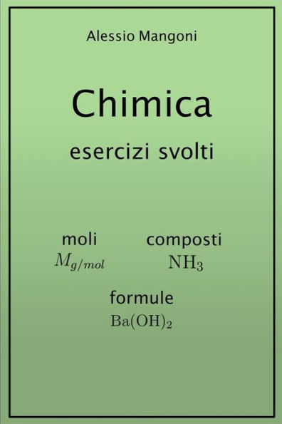 Chimica esercizi svolti: moli, composti, formule