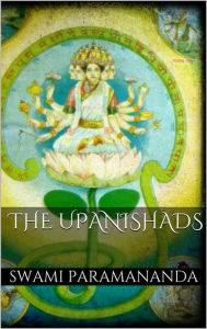 Title: The Upanishads, Author: Swami Paramananda