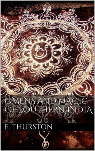 Title: Omens and magic of Southern India, Author: Edgar Thurston
