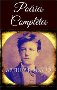 Title: Poésies complètes, Author: Arthur Rimbaud