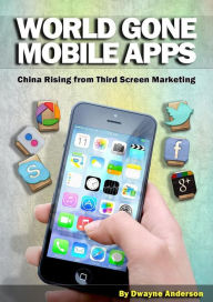 Title: World Gone Mobile Apps, Author: Dwayne Anderson
