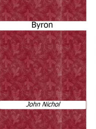 Title: Byron, Author: John Nichol