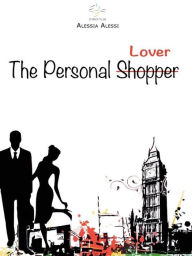 Title: The Personal Shopper, Author: Alessia Alessi