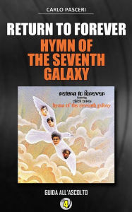 Title: Return to Forever - Hymn of the Seventh Galaxy (Dischi da leggere), Author: Carlo Pasceri