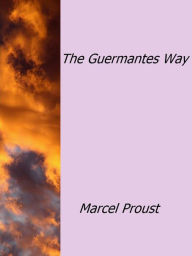 Title: The Guermantes Way, Author: Marcel Proust