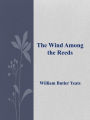 The Wind Among the Reeds