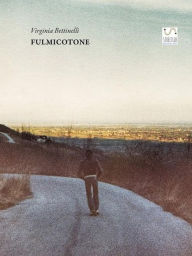 Title: Fulmicotone English Version, Author: Virginia Bettinelli