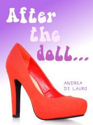 Title: After the doll..., Author: Andrea Di Lauro