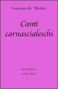 Title: Canti carnascialeschi, Author: Lorenzo de' Medici