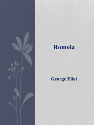 Title: Romola, Author: George Eliot