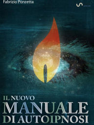 Title: Nuovo manuale di auto-ipnosi, Author: Fabrizio Ponzetta