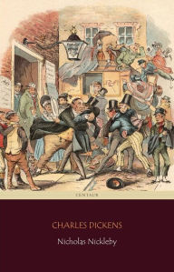 Title: Nicholas Nickleby (Centaur Classics), Author: Charles Dickens