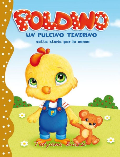 Poldino, un pulcino tenerino. Sette storie per la nanna
