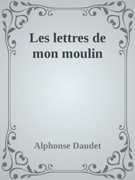Les lettres de mon moulin