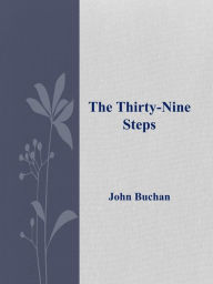 Title: The Thirty - Nine Steps, Author: John Buchan