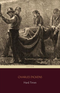 Title: Hard Times (Centaur Classics), Author: Charles Dickens