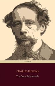 Title: Charles Dickens: The Complete Novels + A Christmas Carol (Centaur Classics), Author: Charles Dickens