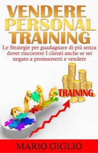 Title: Vendere Personal Training, Author: Mario Giglio