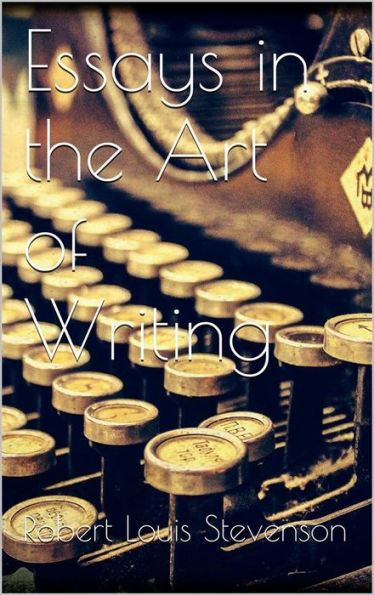 Essays in the Art of Writing