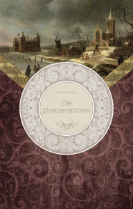 Title: Die Silvesterglocken, Author: Charles Dickens