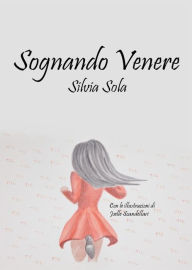 Title: Sognando Venere, Author: Silvia Sola