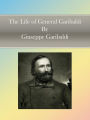 The Life of General Garibaldi