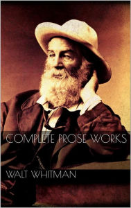 Title: Complete Prose Works, Author: Walt Whitman