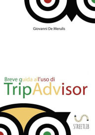 Title: Breve guida all'uso di TripAdvisor, Author: Giovanni De Merulis