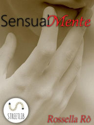 Title: SensualMente, Author: Rossella Rò