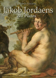 Title: Jakob Jordaens: 211 Plates, Author: Maria Peitcheva