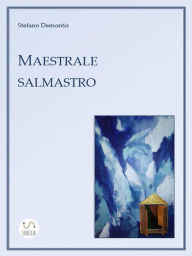 Title: Maestrale salmastro, Author: Stefano Demontis