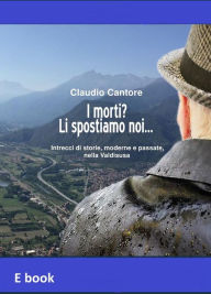 Title: I morti? Li spostiamo noi..., Author: Claudio Cantore