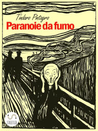 Title: Paranoie da fumo, Author: Tindaro Pintagro