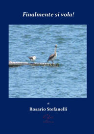 Title: Finalmente si vola!, Author: Rosario Stefanelli