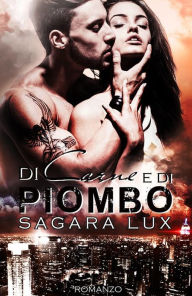 Title: Di carne e di piombo, Author: Sagara Lux