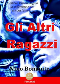 Title: Gli Altri Ragazzi, Author: Nino Bonaiuto
