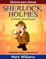 Sherlock Holmes: Sherlock Para Crianças: A Faixa Malhada