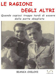 Title: Le ragioni degli altri, Author: Bianca Chilovi