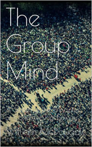 Title: The Group Mind, Author: William Mcdougall