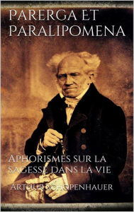 Title: Parerga Et Paralipomena, Author: Arthur Schopenhauer