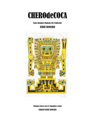 Title: CHEROdeCOCA: Unico Romanzo-Manuale del Trafficante, Author: Rubin Romario