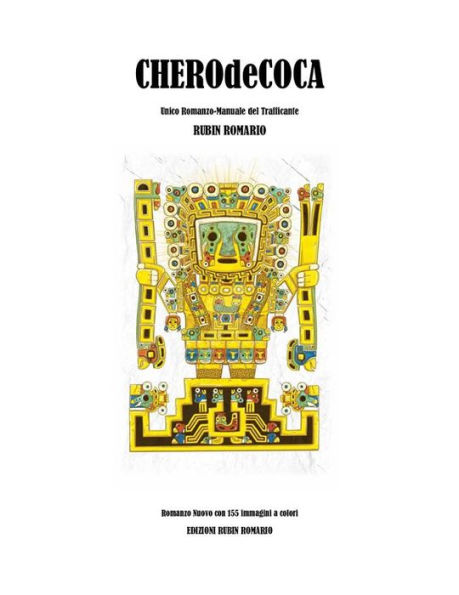 CHEROdeCOCA: Unico Romanzo-Manuale del Trafficante