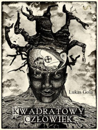 Title: Kwadratowy Czlowiek, Author: Lukas Gola