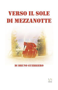 Title: Verso il sole di mezzanotte, Author: Bruno Guerriero