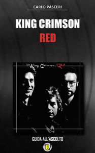 Title: King Crimson - Red (Dischi da leggere), Author: Carlo Pasceri