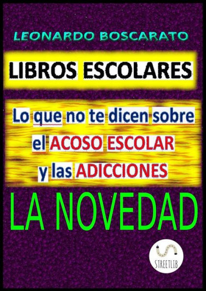 Libros Escolares - acoso escolar y adicciones: La Novedad