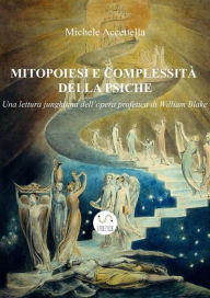 Title: Mitopoiesi e complessità della psiche, Author: Michele Accettella